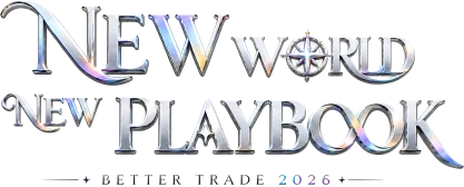 Better Trade 2026 — New World New Playbook